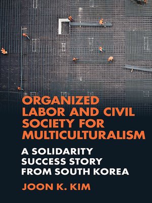 cover image of Organized Labor and Civil Society for Multiculturalism